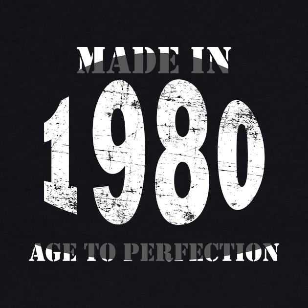 Made in 1980 Age to Perfection by Seven Spirit